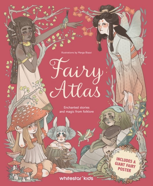 Fairy Atlas - Enchanted Stories and Magic from Folklore