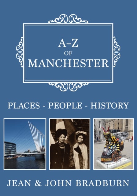 A-Z of Manchester - Places-People-History