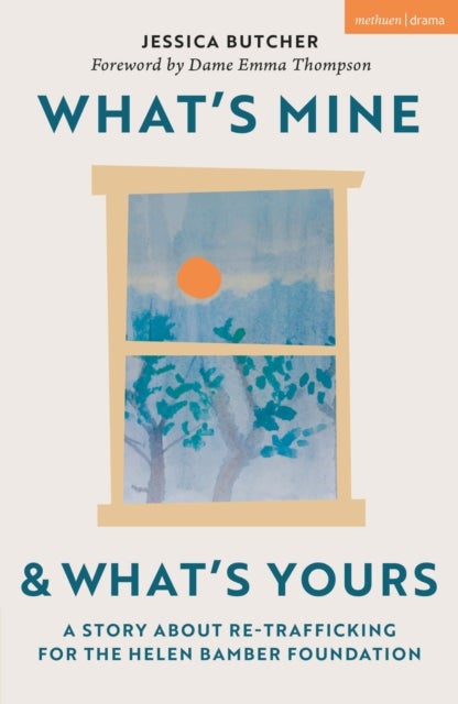What's Mine & What's Yours - A Story about Re-Trafficking for the Helen Bamber Foundation