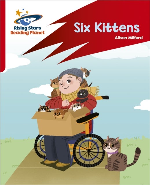 Reading Planet: Rocket Phonics ¿ Target Practice ¿ Six Kittens ¿ Red A