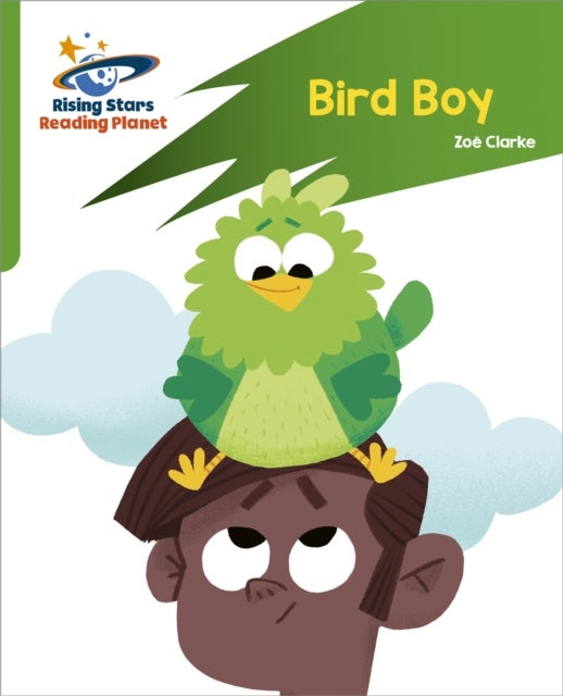 Reading Planet: Rocket Phonics ¿ Target Practice ¿ Bird Boy ¿ Green