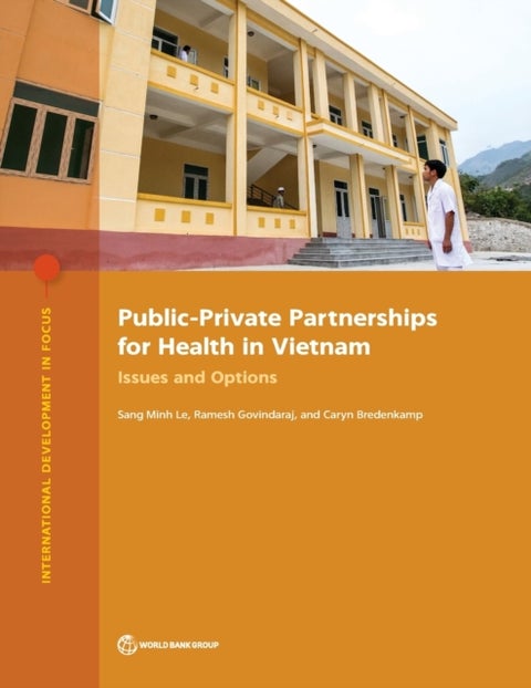 Public-Private Partnerships for Health in Vietnam - Issues and Options