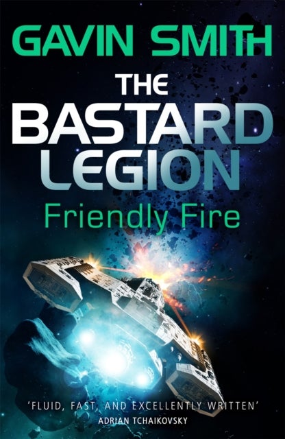 The Bastard Legion: Friendly Fire - Book 2