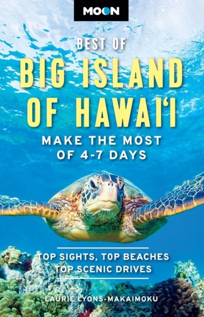 Moon Best of Big Island of Hawaii (First Edition) - Make the Most of 4-7 Days