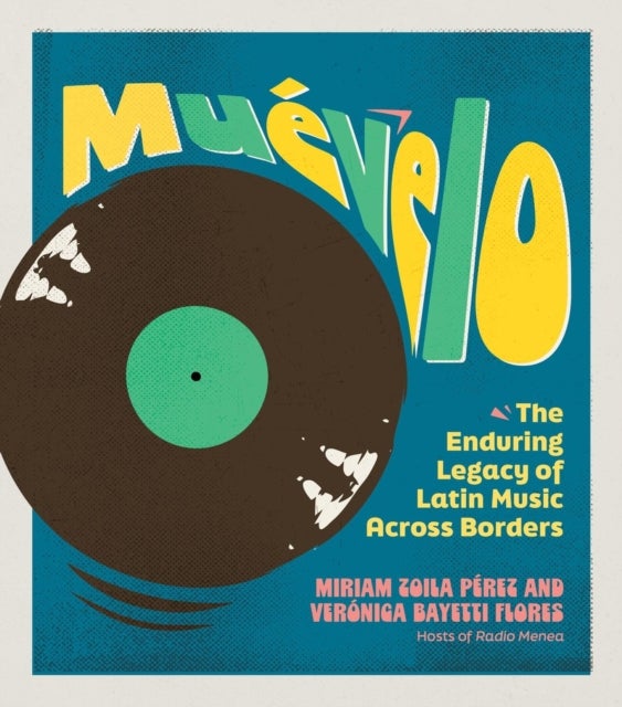 Muevelo - The Enduring Legacy of Latin Music Across Borders