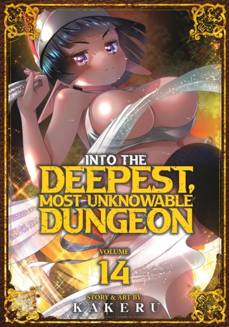 Into the Deepest, Most Unknowable Dungeon Vol. 14