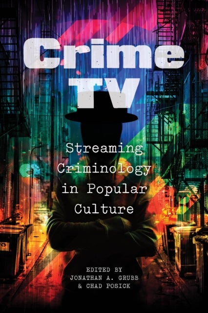 Crime TV - Streaming Criminology in Popular Culture