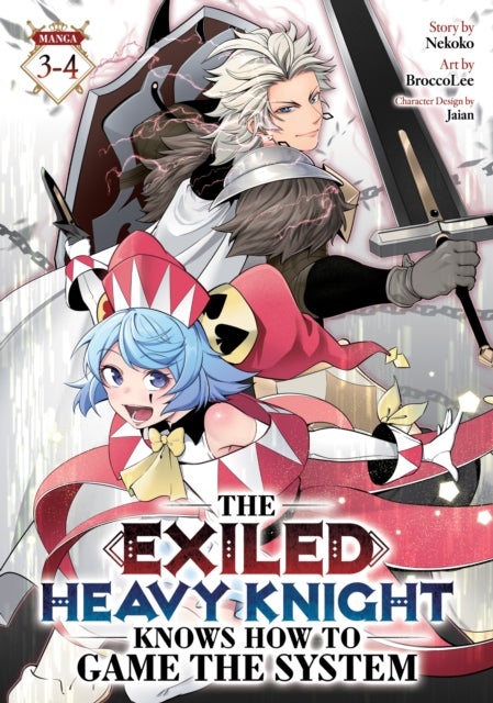 The Exiled Heavy Knight Knows How to Game the System (Omnibus) Vol. 3-4