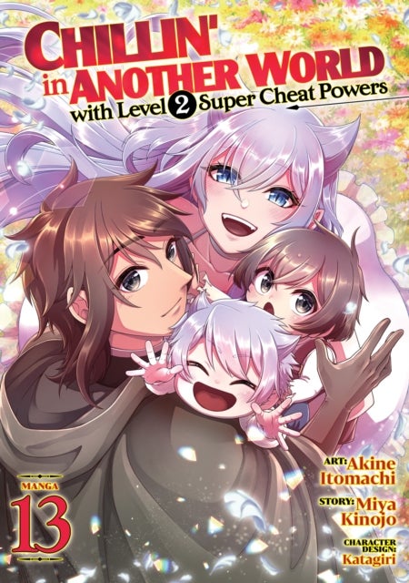 Chillin'' in Another World with Level 2 Super Cheat Powers (Manga) Vol. 13