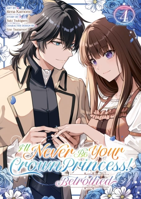 I''ll Never Be Your Crown Princess! - Betrothed (Manga) Vol. 4