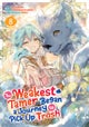 The Weakest Tamer Began a Journey to Pick Up Trash (Manga) Vol. 8