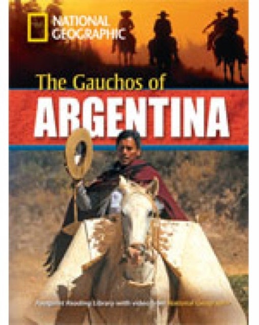 The Gauchos of Argentina - Footprint Reading Library 2200