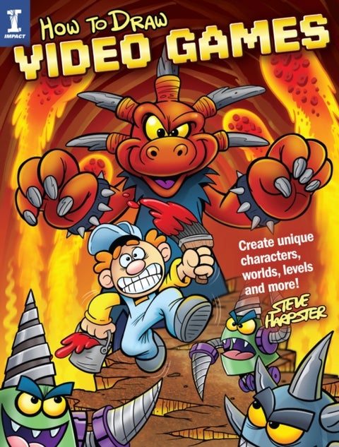 How to Draw Video Games - Create Unique Characters, Worlds, Levels and More