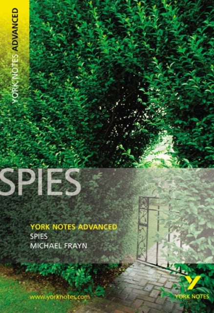 Spies: York Notes Advanced everything you need to study and prepare for the 2025 and 2026 exams - York Notes Series