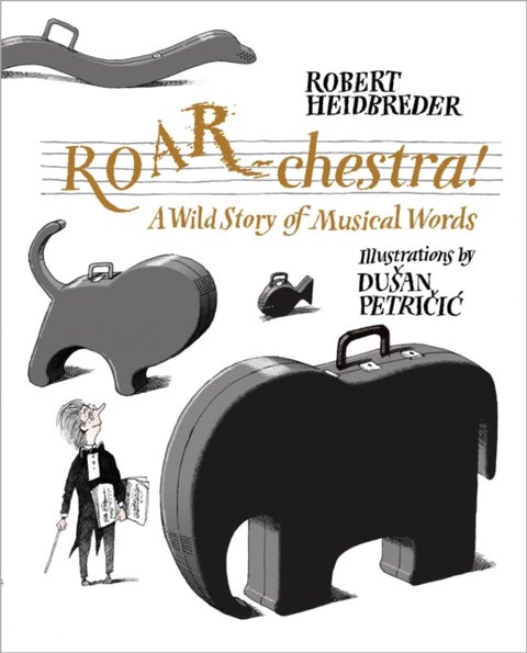 ROAR-chestra! - A Wild Story of Musical Words