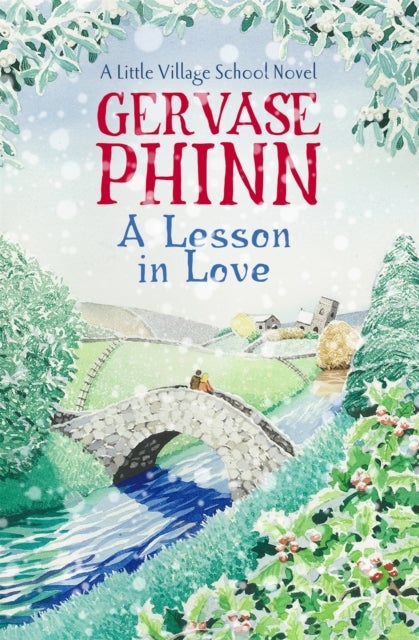 A Lesson in Love - Book 4 in the gorgeously endearing Little Village School series