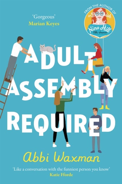 Adult Assembly Required - The heart-warming and joyful new novel you need this winter, with the characters you LOVED from THE BOOKISH LIFE OF NINA HILL!