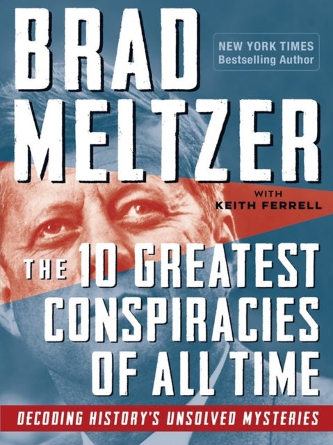 The 10 Greatest Conspiracies of All Time - Decoding History's Unsolved Mysteries