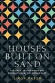 Houses Built on Sand