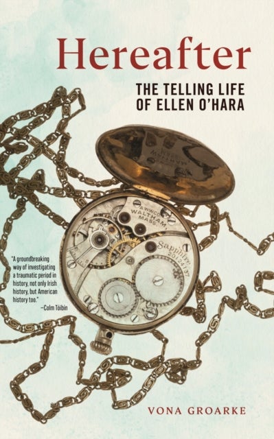 Hereafter - The Telling Life of Ellen O'Hara
