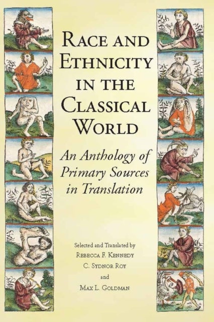 Race and Ethnicity in the Classical World - An Anthology of Primary Sources in Translation