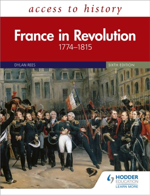 Access to History: France in Revolution 1774¿1815 Sixth Edition