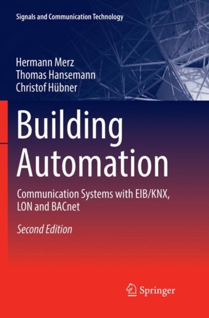 Building Automation - Communication systems with EIB/KNX, LON and BACnet