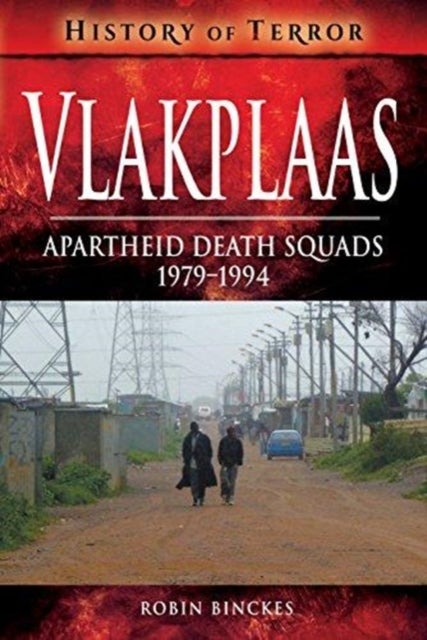 Vlakplaas: Apartheid Death Squads - 1979-1994