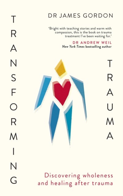 Transforming Trauma - Discovering Wholeness and Healing After Trauma