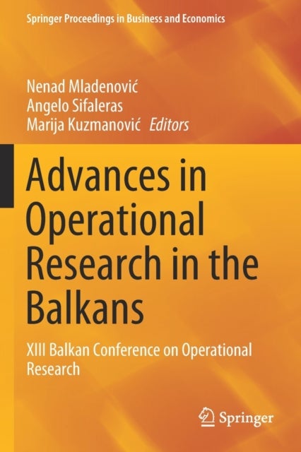 Advances in Operational Research in the Balkans - XIII Balkan Conference on Operational Research