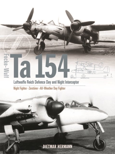 Focke-Wulf Ta 154 - Luftwaffe Reich Defence Day and Night Interceptor