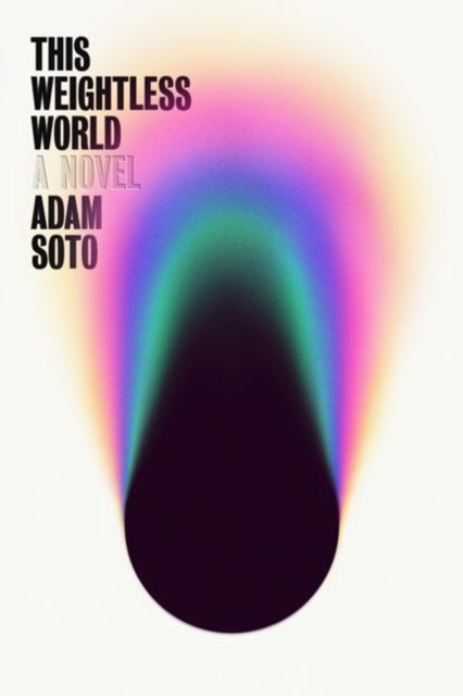 This Weightless World - A Novel