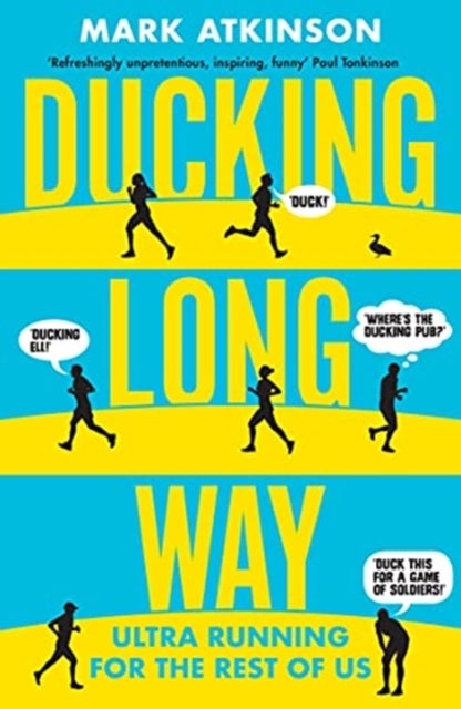 Ducking Long Way - Ultra Running for the Rest of Us