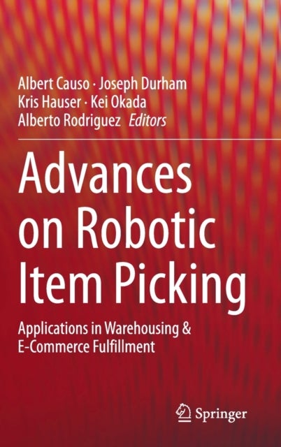 Advances on Robotic Item Picking - Applications in Warehousing & E-Commerce Fulfillment