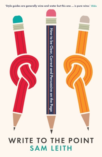 Write to the Point - How to be Clear, Correct and Persuasive on the Page