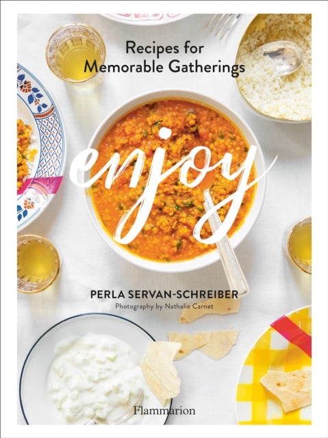 Enjoy - Recipes for Memorable Gatherings