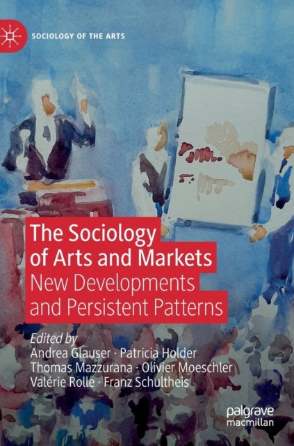 The Sociology of Arts and Markets