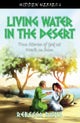Living Water in the Desert
