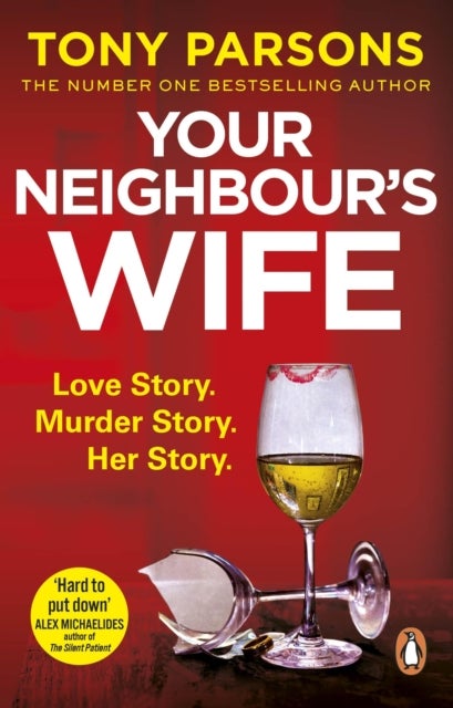 Your Neighbour¿s Wife - Nail-biting suspense from the #1 bestselling author