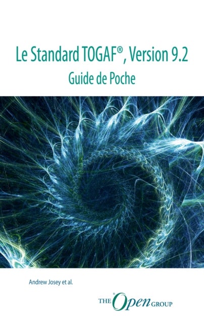 Le Standard Togaf, Version 9.2 - Guide De Poche