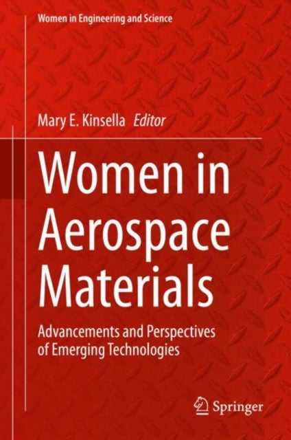 Women in Aerospace Materials - Advancements and Perspectives of Emerging Technologies