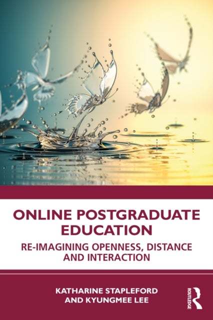 Online Postgraduate Education - Re-imagining Openness, Distance and Interaction