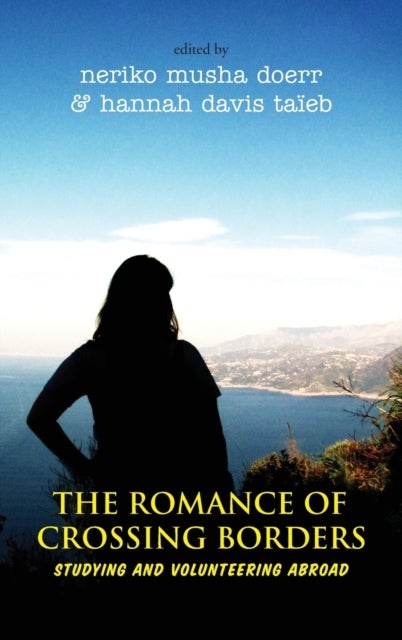 The Romance of Crossing Borders - Studying and Volunteering Abroad