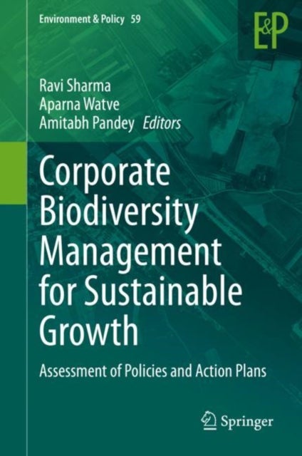 Corporate Biodiversity Management for Sustainable Growth - Assessment of Policies and Action Plans
