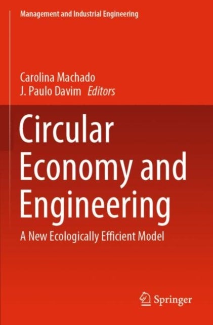 Circular Economy and Engineering - A New Ecologically Efficient Model