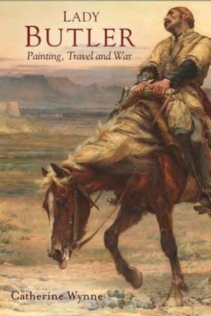 Lady Butler - War artist and traveller, 1846–1933