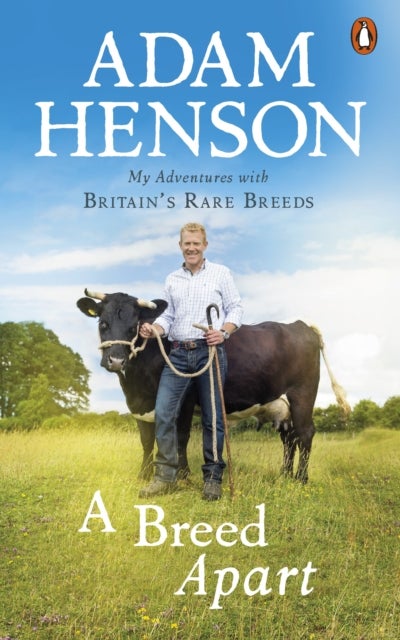 A Breed Apart - My Adventures with Britain’s Rare Breeds