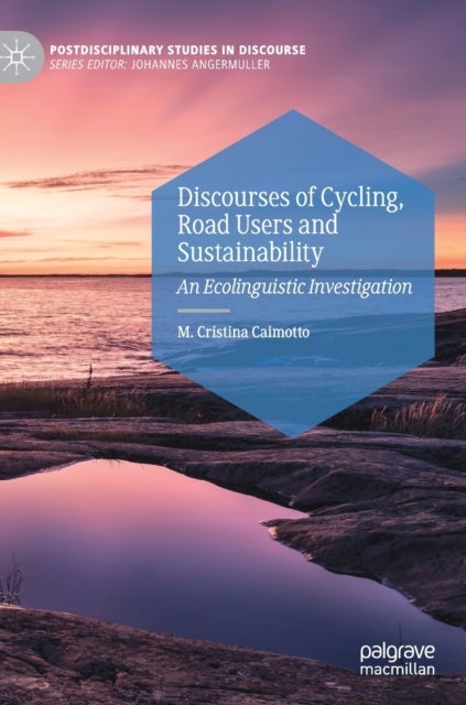 Discourses of Cycling, Road Users and Sustainability - An Ecolinguistic Investigation