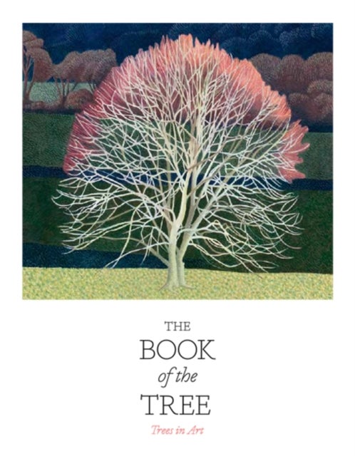 The Book of the Tree - Trees in Art