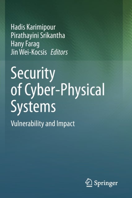 Security of Cyber-Physical Systems - Vulnerability and Impact
